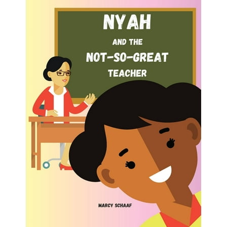 Nyah and the Not-So-Great Teacher, (Paperback)