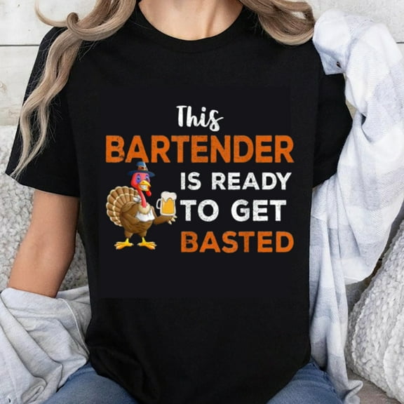 100% Cotton This Bartender Is Ready To Get Basted Thanksgiving Turkey Shirt Funny Holiday T-Shirt For Women Men