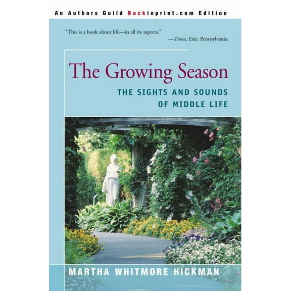 The Growing Season: The Sights and Sounds of Middle Life