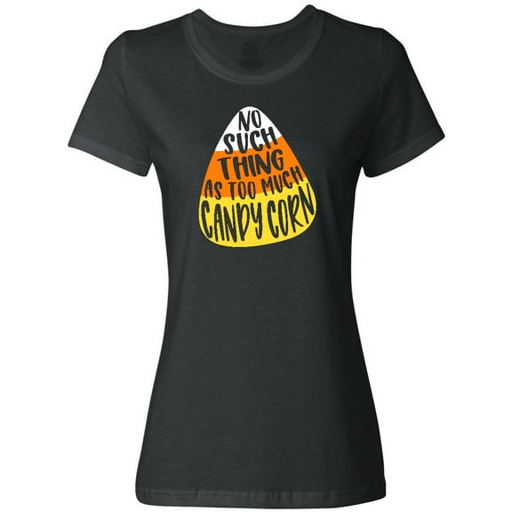 Inktastic Halloween No Such Thing As Too Much Candy Corn Women's T-Shirt