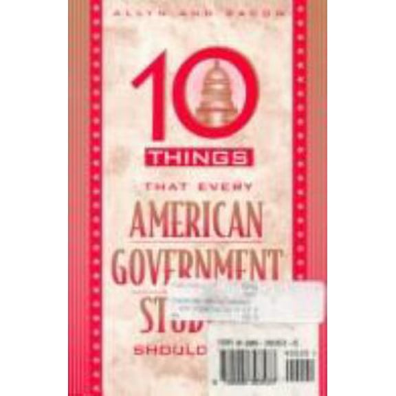 Pre-Owned 10 Things That Every American Government Student Should Read (Unknown) 020528969X 9780205289691