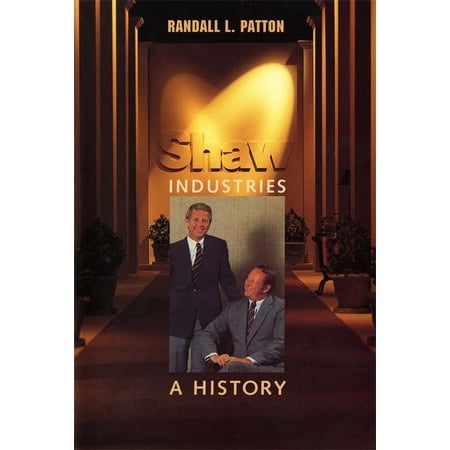 Shaw Industries: A History (Paperback)