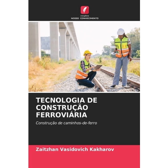Tecnologia de ConstruÃ§Ã£o FerroviÃ¡ria, (Paperback)