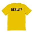 thumbnail image 1 of Really Humor Graphic Gold Men's Cotton T-Shirt, 1 of 1