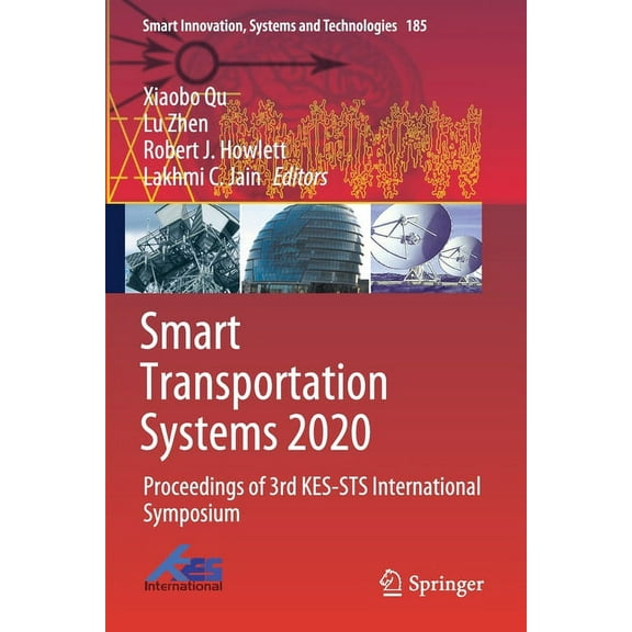 Smart Innovation, Systems and Technologi Smart Transportation Systems 2020: Proceedings of 3rd Kes-Sts International Symposium, Book 185, (Paperback)