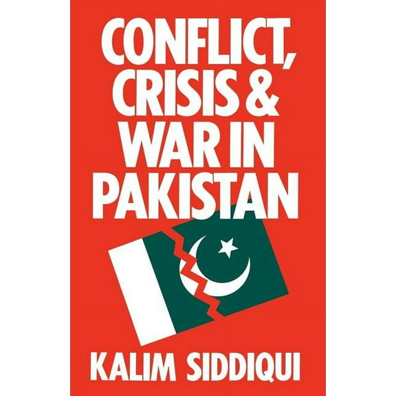 Conflict, Crisis and War in Pakistan, (Paperback)