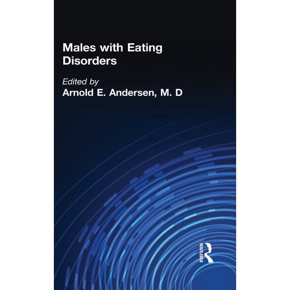 Eating Disorders Monograph Series Males With Eating Disorders, Book 4, (Hardcover)