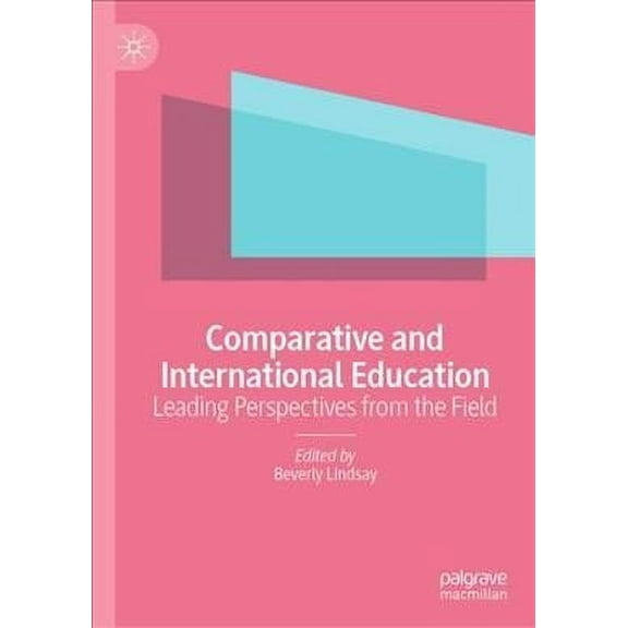 Comparative and International Education: Leading Perspectives from the Field (Hardcover)