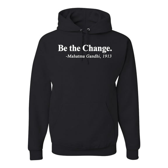 Inspirational Quote Be the Change by Mahatma Gandhi 1913 Unisex Graphic Hoodie Sweatshirt, Black, Small