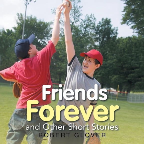 Friends Forever and Other Short Stories (Paperback)