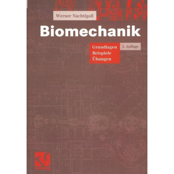 Biomechanik: Grundlagen Beispiele Ãbungen, (Paperback)