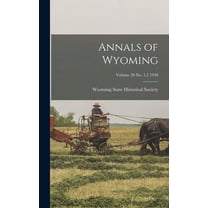 Annals of Wyoming; Volume 20 No. 1,2 1948, (Hardcover)