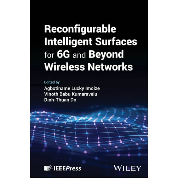 Reconfigurable Intelligent Surfaces for 6g and Beyond Wireless Networks, (Hardcover)