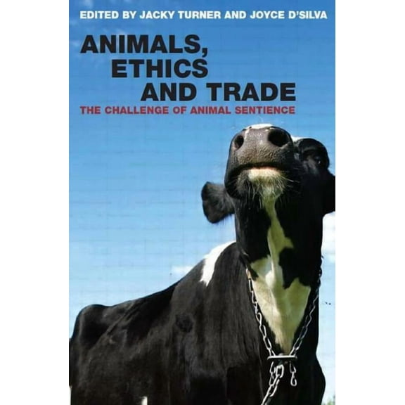 Animals, Ethics and Trade: The Challenge of Animal Sentience, (Paperback)