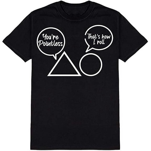 You're Pointless Graphic Novelty Ad*** Humor Funny T Shirt Black Large