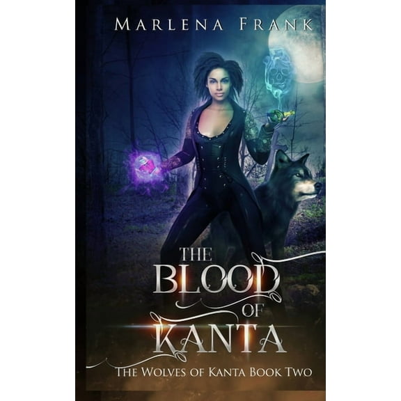 The Wolves of Kanta The Blood of Kanta, Book 2, (Paperback)