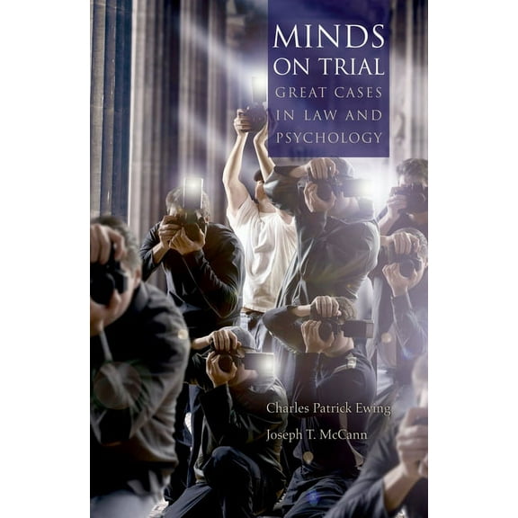 Minds on Trial: Great Cases in Law and Psychology, (Hardcover)