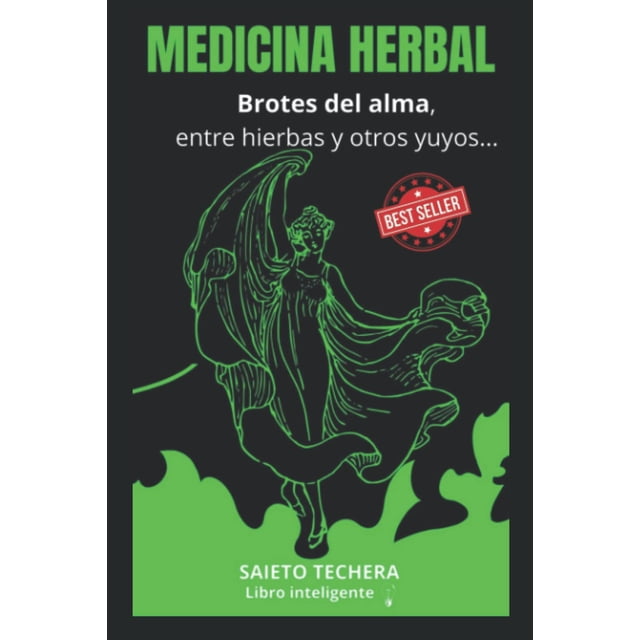 MEDICINA HERBAL: Brotes del alma, entre hierbas y otros yuyos