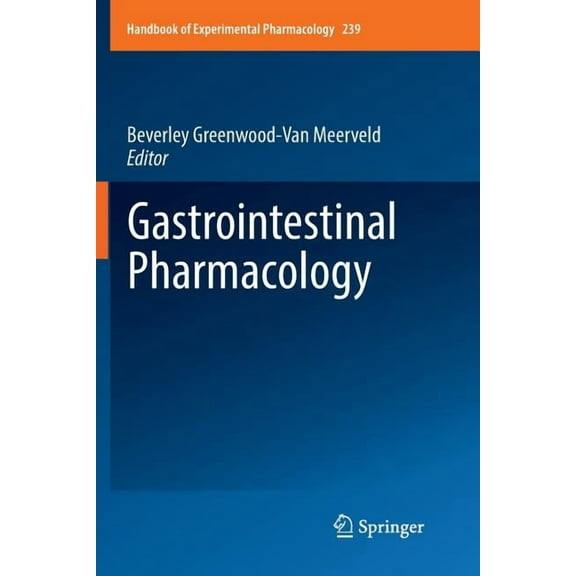 Handbook of Experimental Pharmacology Gastrointestinal Pharmacology, Book 239, (Paperback)