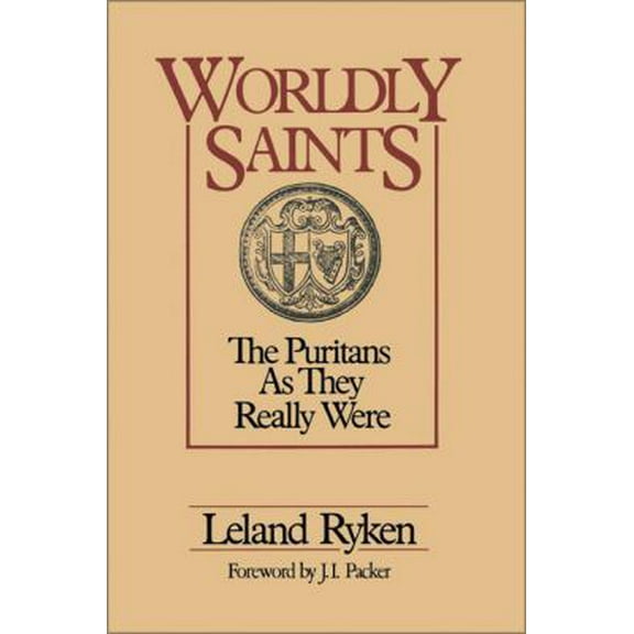 Pre-Owned A Worldly Saints: The Puritans as They Really Were (Paperback) 0310325013 9780310325017