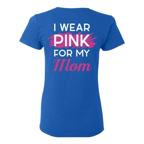 Awkward Styles Breast Cancer Awareness T-Shirt I Wear Pink For my Mom T Shirts for Women Back Print 1