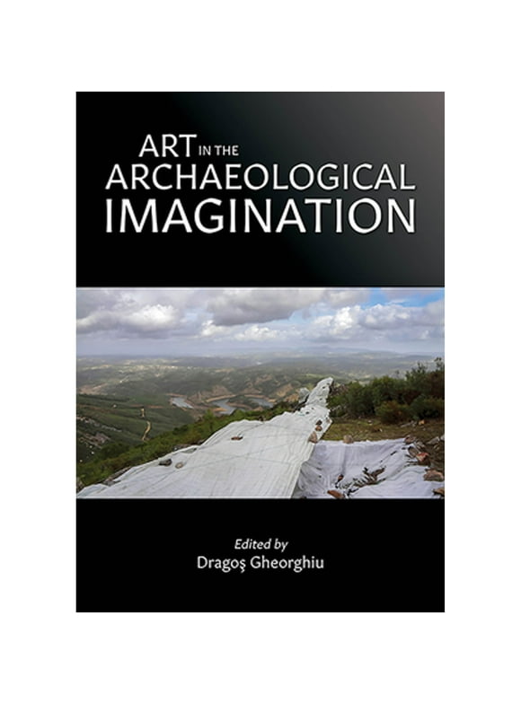 Pre-Owned Art in the Archaeological Imagination (Paperback 9781789253528) by Dragos Gheorghiu