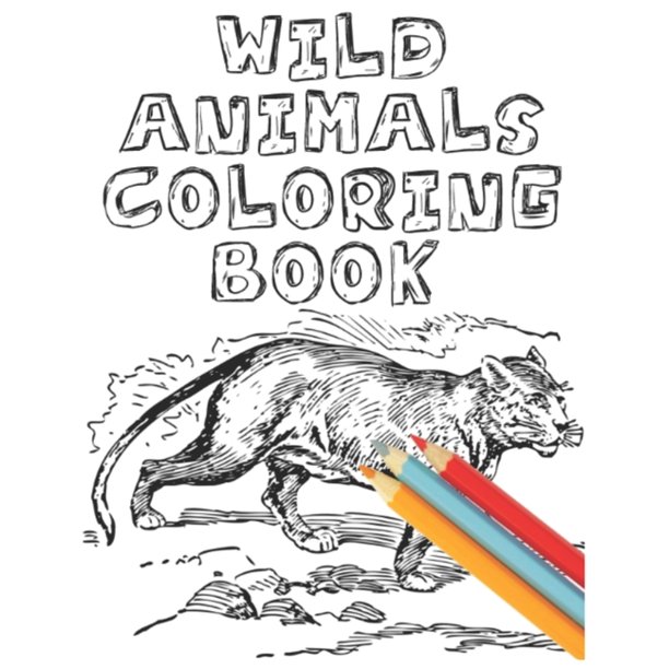 Download Wild Animals Coloring Book For Adults And Kids 30 Colouring Pages Paperback Walmart Com Walmart Com