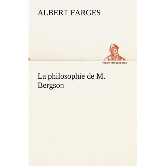 La philosophie de M. Bergson (Paperback)
