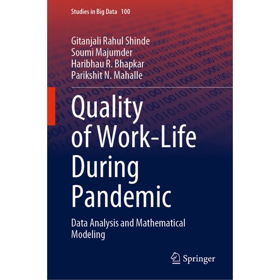 Studies in Big Data Quality of Work-Life During Pandemic: Data Analysis and Mathematical Modeling, Book 100, (Hardcover)