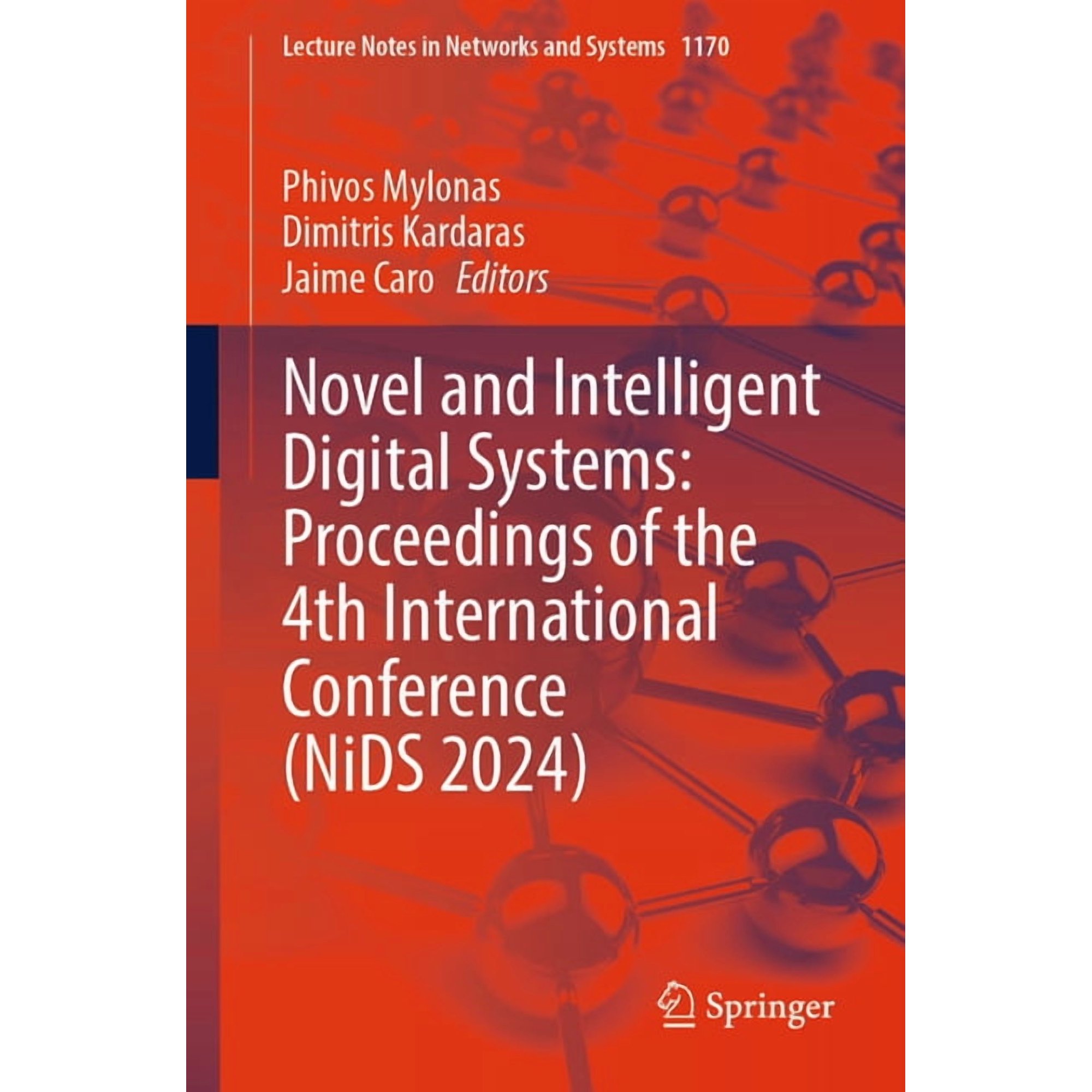 Lecture Notes in Networks and Systems Novel and Intelligent Digital Systems: Proceedings of the 4th International Conference (Nids 2024) Book 1170 (Paperback)