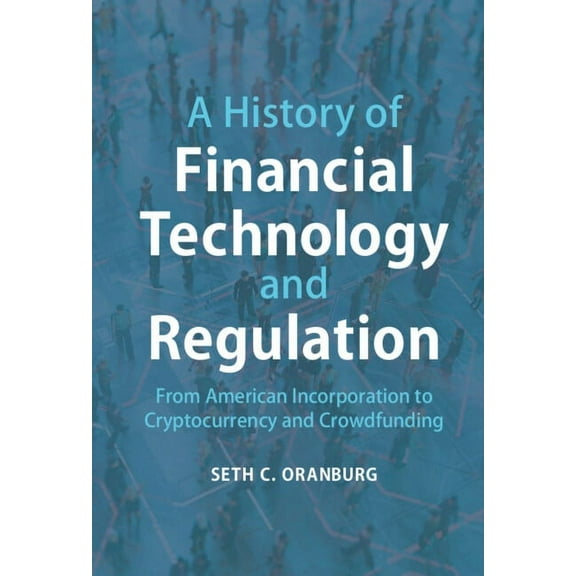A History of Financial Technology and Regulation, (Hardcover)