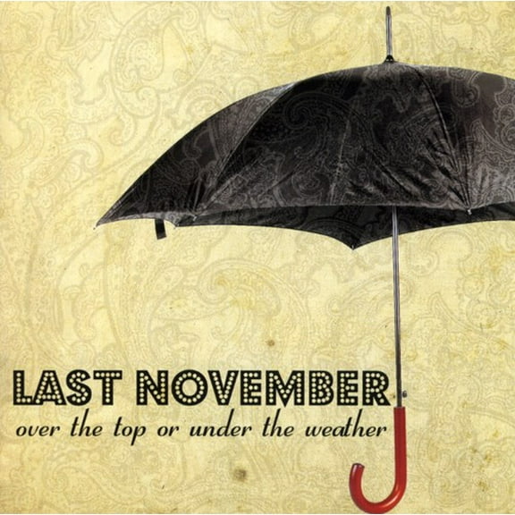 Last November - Over The Top Or Under The Weather - Music & Performance - CD