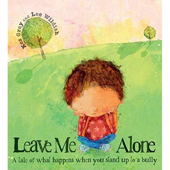 Pre-Owned Leave Me Alone: A Tale of What Happens When You Stand Up to a Bully Paperback