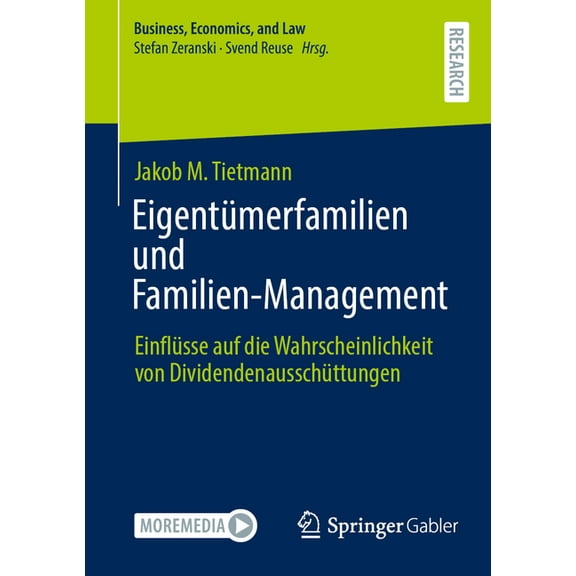 Business, Economics, and Law EigentÃ¼merfamilien Und Familien-Management: EinflÃ¼sse Auf Die Wahrscheinlichkeit Von DividendenausschÃ¼ttungen, (Paperback)