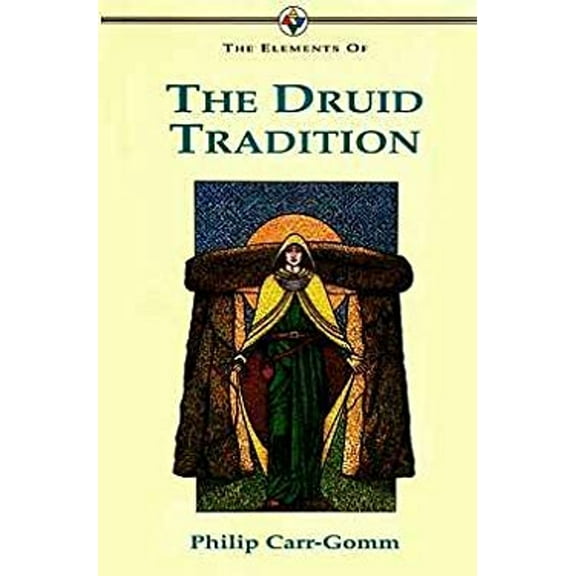 Pre-Owned The Elements of the Druid Tradition (Paperback) 185230202X 9781852302023
