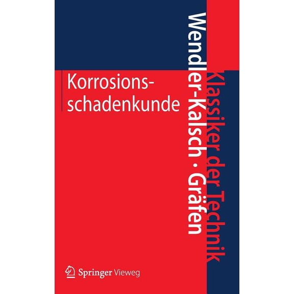 Klassiker Der Technik Korrosionsschadenkunde, (Hardcover)