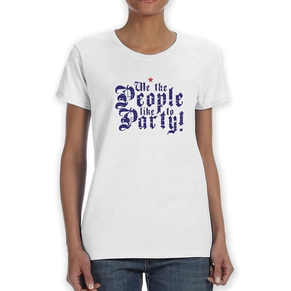 We The People Party Shaped T-Shirt Women -Smartprints Designs, Female Large