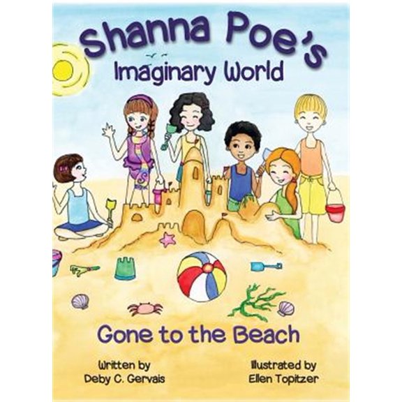 Pre-Owned Shanna Poe's Imaginary World: Gone to the Beach (Hardcover) by Deby Gervais