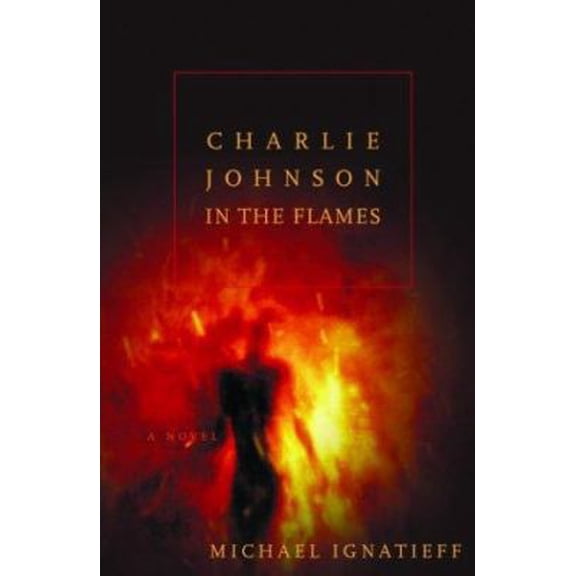 Pre-Owned Charlie Johnson in the Flames (Hardcover) 0802117554 9780802117557