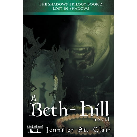 A Beth-Hill Novel: The Shadows Trilogy Lost In Shadows, Book 2, (Paperback)