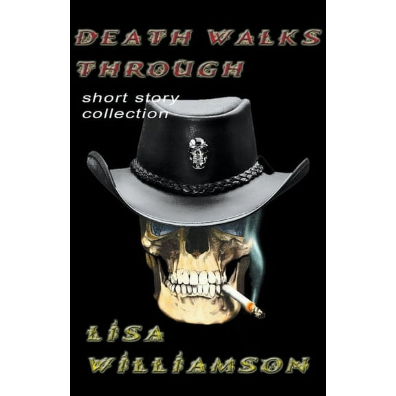 Death Walks Through Death Walks Through Collection, Book 1, (Paperback)