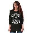thumbnail image 4 of Coffee & Jesus Christ Religious Faith Women's Long Sleeve T Shirt Brisco Brands S, 4 of 6