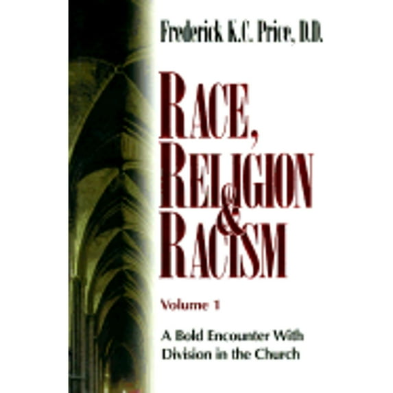 Pre-Owned Race, Religion & Racism, Vol. 1: A Bold Encounter With Division in the Church (Hardcover) 0976096102 9781883798369
