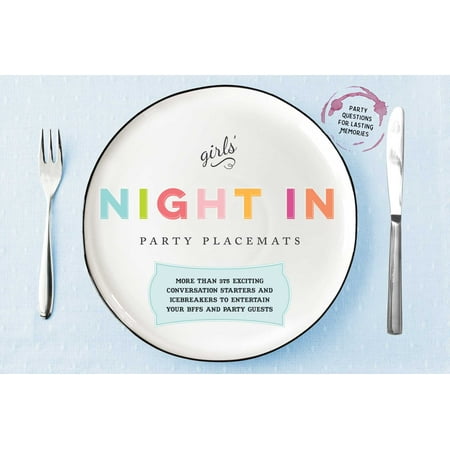 Girls' Night In Party Placemats : More than 375 exciting conversation starters and icebreakers to entertain your BFFs and party (Best Icebreaker Activities For Adults)