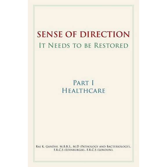 Sense of Direction It Needs to be Restored: Part I Healthcare