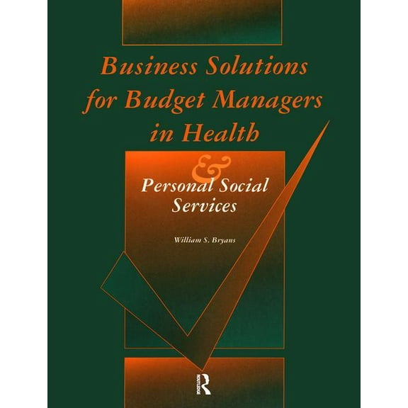 Longman Health Management S Business Solutions for Budget Managers in Health and Personal Social Services, (Paperback)