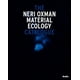 Neri Oxman: Écologie Matérielle Livre de Poche 2020 par Paola Antonelli, Anna Burckhardt – image 4 sur 6