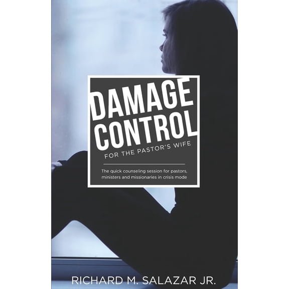DAMAGE CONTROL for the Pastor's Wife: The quick counseling session for wives of pastors, ministers, and missionarie, (Paperback)