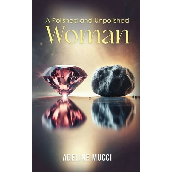 A Polished and Unpolished Woman, (Paperback)