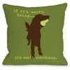 "Worth Overdoing" Indoor Throw Pillow by Dog is Good, Green, 18"x18"